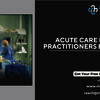 Acute Care Nurse Practition... - MedicoLeads B2B Healthcare ...