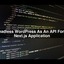 Headless-WordPress-As-An-AP... - Picture Box