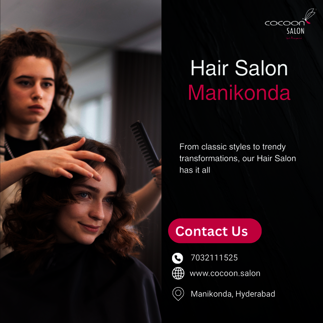 Hair Salon Manikonda Cocoon Salon