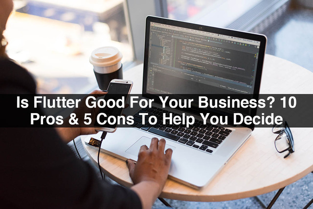 Is-Flutter-Good-For-Your-Business-10-Pros-5-Cons-T Picture Box
