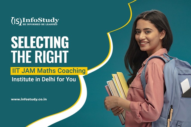 Selecting the Right IIT JAM Maths Coaching Institu Info Study