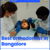 Best orthodontist in Bangalore - Best Orthodontist in Bangal...