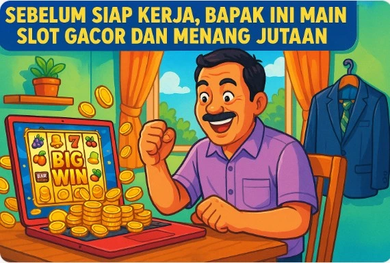 bapak Slot Gacor Kemenangan