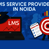LMS Service Provider In Noida - Picture Box