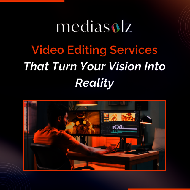 Professional Video Editing Services | Mediasolz Mediasolz