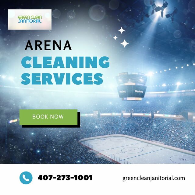 arena cleaning services Green Clean Janitorial