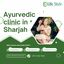 Ayurvedic clinic in Sharjah... - Picture Box