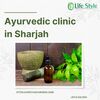 Ayurvedic clinic in Sharjah... - Picture Box