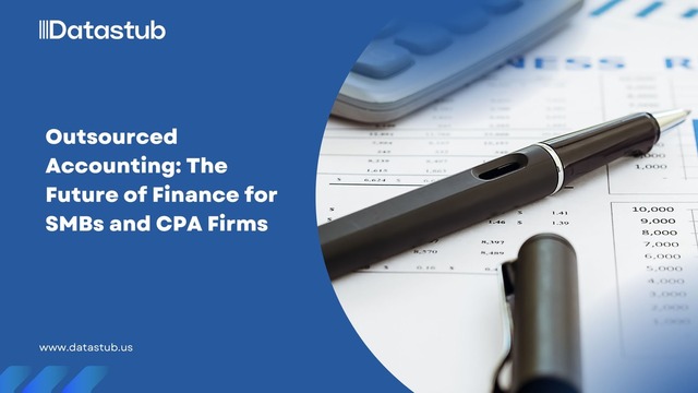 outsourced-accounting-the-future-of-finance-for-sm Complete Guide to Outsourced Accounting for SMBs & CPA Firms