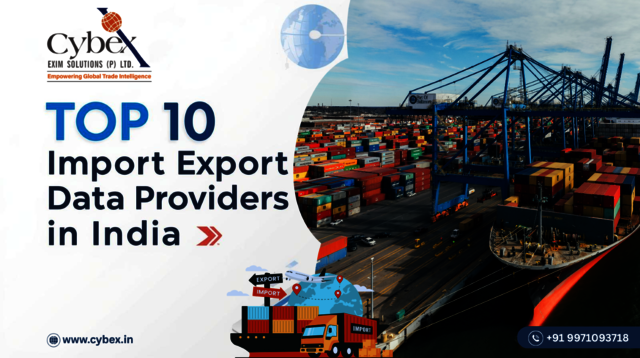 Top 10 Import Export Data Providers in India — Com Cybex Exim Solutions
