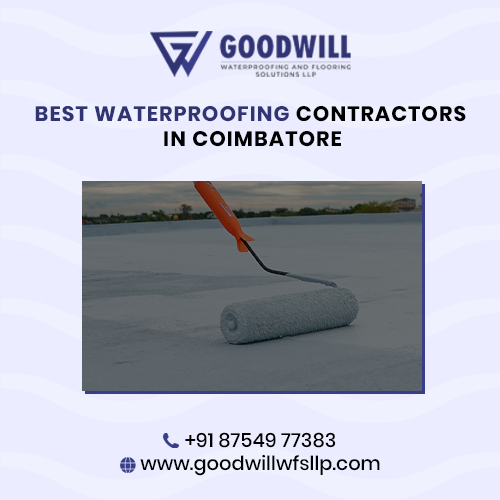2.Best Waterproofing Contractors in Coimbatore Goodwill Waterproofing and flooring solutions