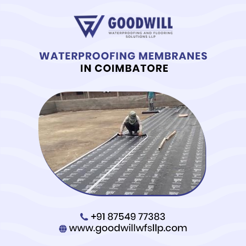 3.Waterproofing Membranes in Coimbatore Goodwill Waterproofing and flooring solutions