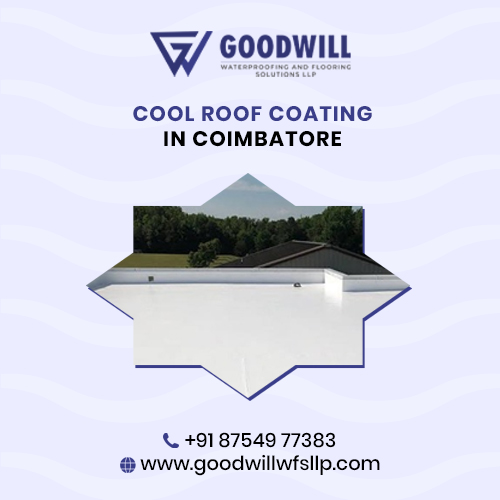 10.Cool roof Coating in Coimbatore Goodwill Waterproofing and flooring solutions