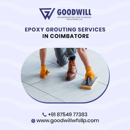13.Epoxy Grouting Services in Coimbatore Goodwill Waterproofing and flooring solutions