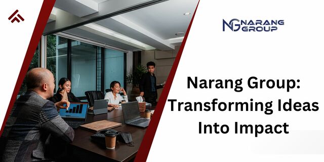 Narang Group Transforming Ideas Into Impact Redefining Possibilities — Narang Group in Focus