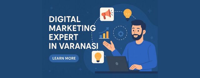 Best Digital Marketing Expert in Varanasi Best Website Developer in Varanasi