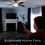 Automate Home Fans with Ger... - Smart Home Automation