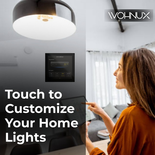 Touch to Customize your Home Lights - wohnux Smart Home Automation