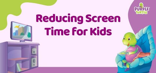 Reduce Screen Time - Purple Turtle Purple Turtle