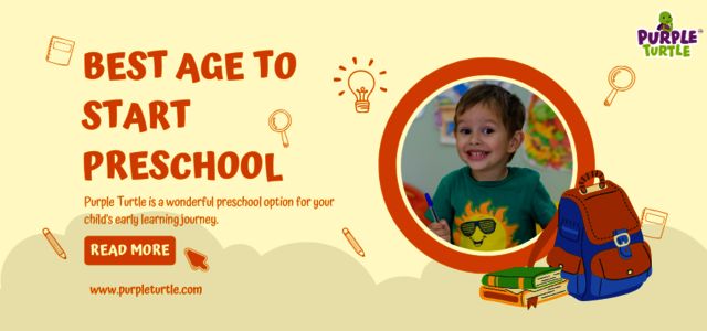 Best Age To Start Pre School Purple Turtle