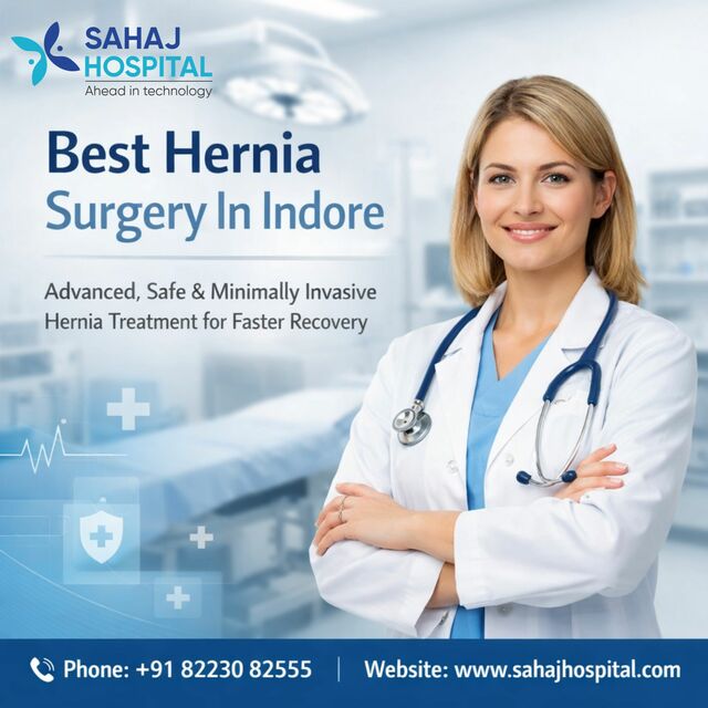 Best Hernia Surgery In Indore - Sahaj hospital Gynecology Treatment In Indore - Sahaj Hospital