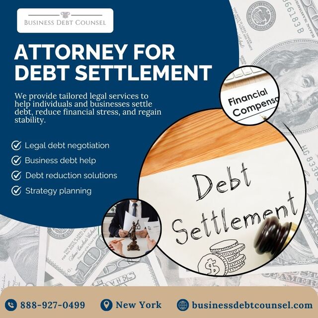 Attorney for Debt Settlement New York Business Debt Counsel