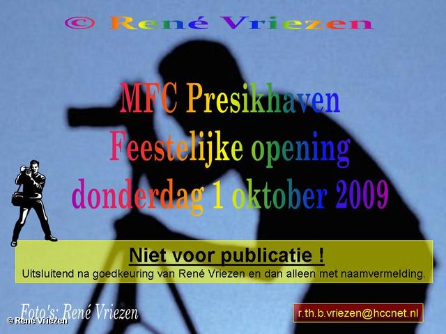  René Vriezen 2009-10-01 #0000 MFC Presikhaven opening donderdag 1 oktober 2009