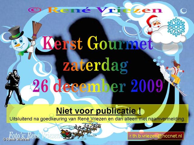  RenÃ© Vriezen 2009-12-26 #0000 Kerst Gourmet zaterdag 26 december 2009