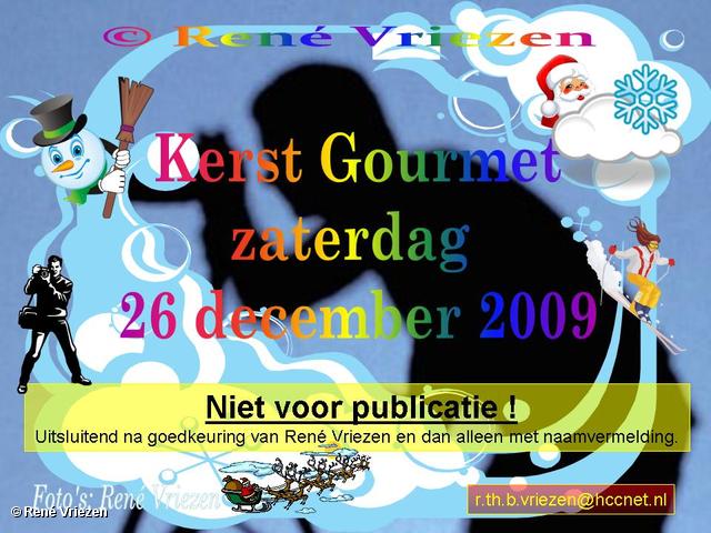  René Vriezen 2009-12-26 #0000 Kerst Gourmet zaterdag 26 december 2009