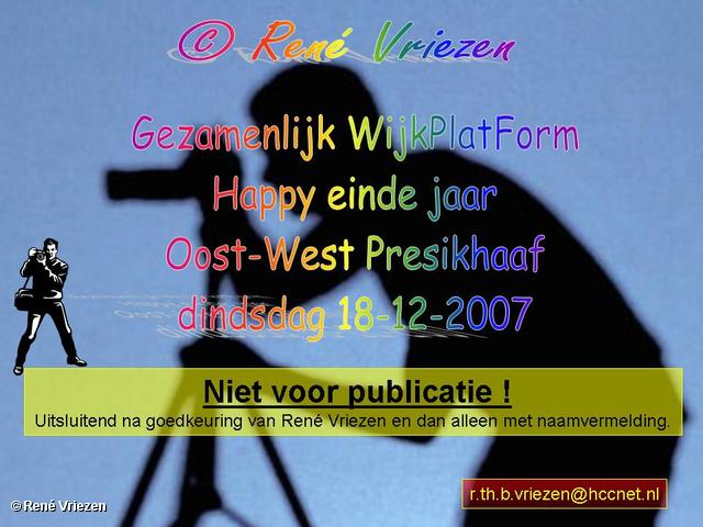 ©René Vriezen 2007-12-18 #0000 Gezamenlijk WijkPlatForm Oost-West dindsdag 18-12-2007