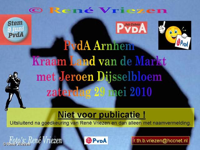  RenÃ© Vriezen 2010-05-29 #0000 PvdA Arnhem Land vd Markt compagne TK2010 zaterdag 29 mei 2010