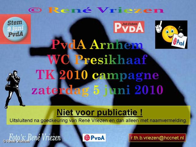  RenÃ© Vriezen 2010-06-05 #0000 PvdA Arnhem WC Presikhaaf Campagne TK2010 zaterdag 5 juni 2010