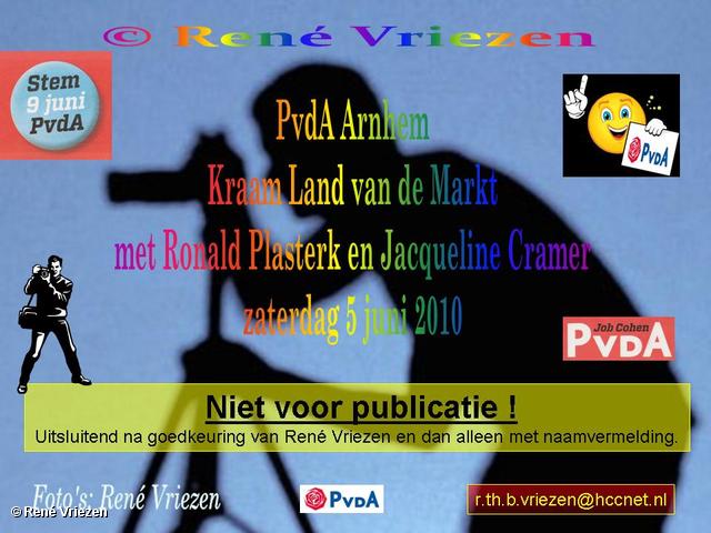  RenÃ© Vriezen 2010-06-05 #0000 PvdA Arnhem Land vd Mark Campagne TK2010 Mw.J.Cramer en Dhr.R.Plasterk 5 juni 2010