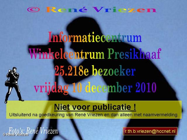 René Vriezen 2010-12-10 #0000 Informatiecentrum Winkelcentrum Presikhaaf 25.218e bezoeker vrijdag 10 december 2010