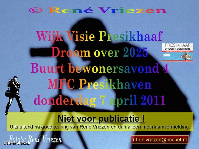 René Vriezen 2011-04-07 #0000-0 Wijkvisie Presikhaaf Droom over 2025 Buurtavond 4 MFC Presikhaven donderdag 7april2011