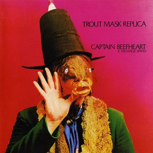 Captain Beefheart And His Magic Band - Trout Mask  - 