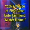 Mister Flame! - Yozh's Choice of Pure Enter...