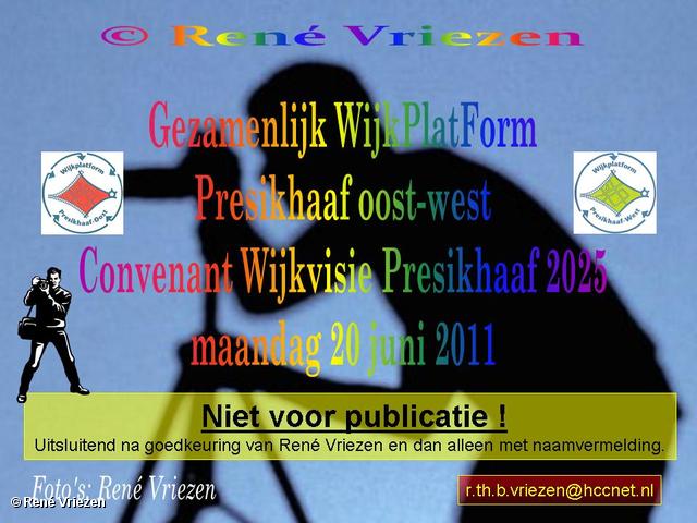 René Vriezen 2011-06-20 #0000-00000 WijkPlatForm Presikhaaf oost-west Convenant Wijkvisie Presikhaaf 2025 Maandag 20 juni 2011