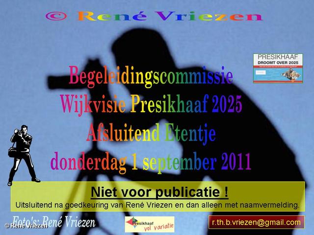 René Vriezen 2011-09-01#0000 Begeleidingcommissie Wijkvisie Presikhaaf 2025 Afsluitend Etentje donderdag 1 september 2011