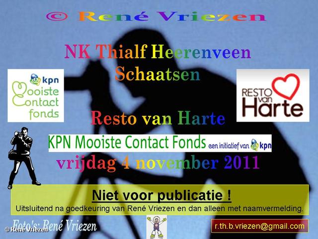 René Vriezen 2011-11-04#0000 1 Resto van Harte-KPN Mooiste Contact Fonds NK THIALF Heereveen vrijdag 4 november 2011