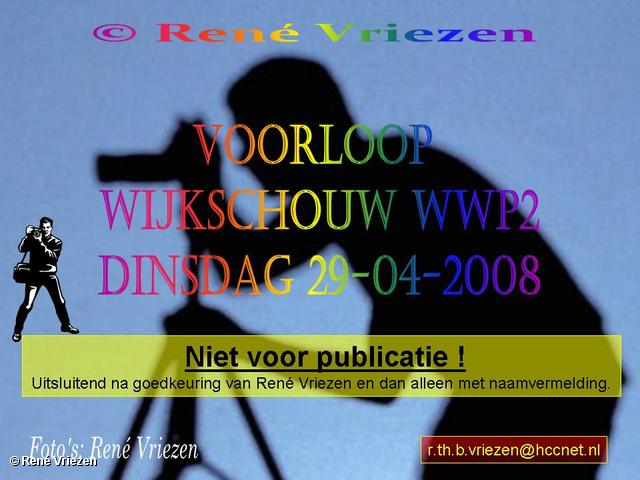  René Vriezen 2008-04-29 #0000 WWP2 Voorloop Wijkschouw Presikhaaf-2 29-04-2008