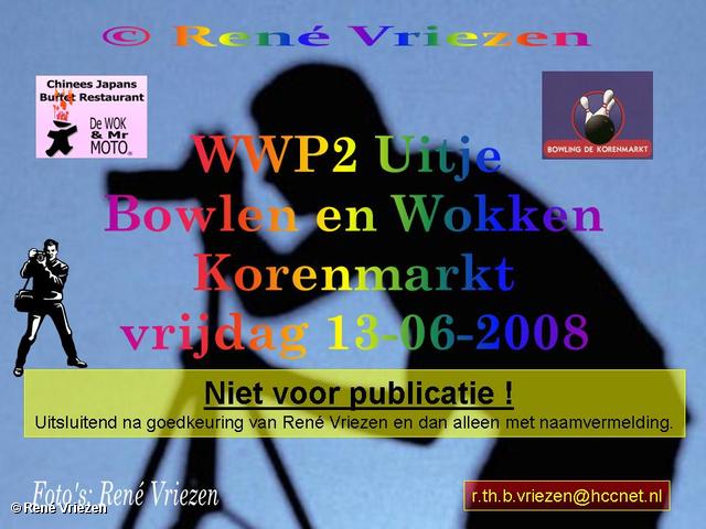  René Vriezen 2008-06-13 #0000 WWP2 Uitje Bowlen en Wokken Korenmarkt vr 13-06-2008