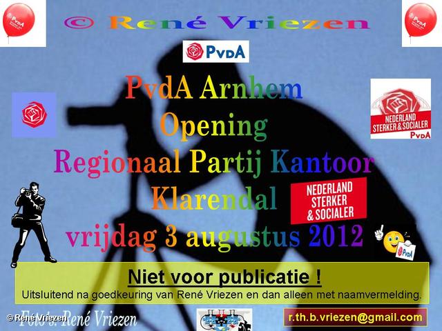 R.Th.B.Vriezen 2012 08 03 5000 PvdA Arnhem Opening Regionaal Partijkantoor vrijdag 3 augustus 2012