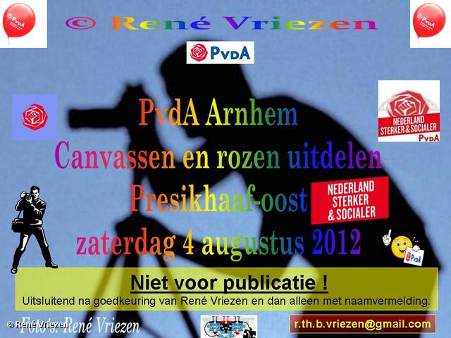R.Th.B.Vriezen 2012 08 04 5000 PvdA Arnhem Canvassen en rozen uitdelen Presikhaaf-oost zaterdag 4 augustus 2012