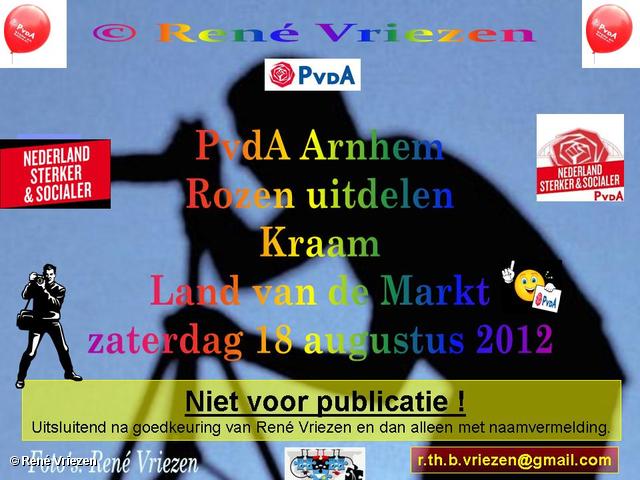 R.Th.B.Vriezen 2012 08 18 0000 PvdA Arnhem Kraam op Land van de Markt Arnhem zaterdag 18 augustus 2012